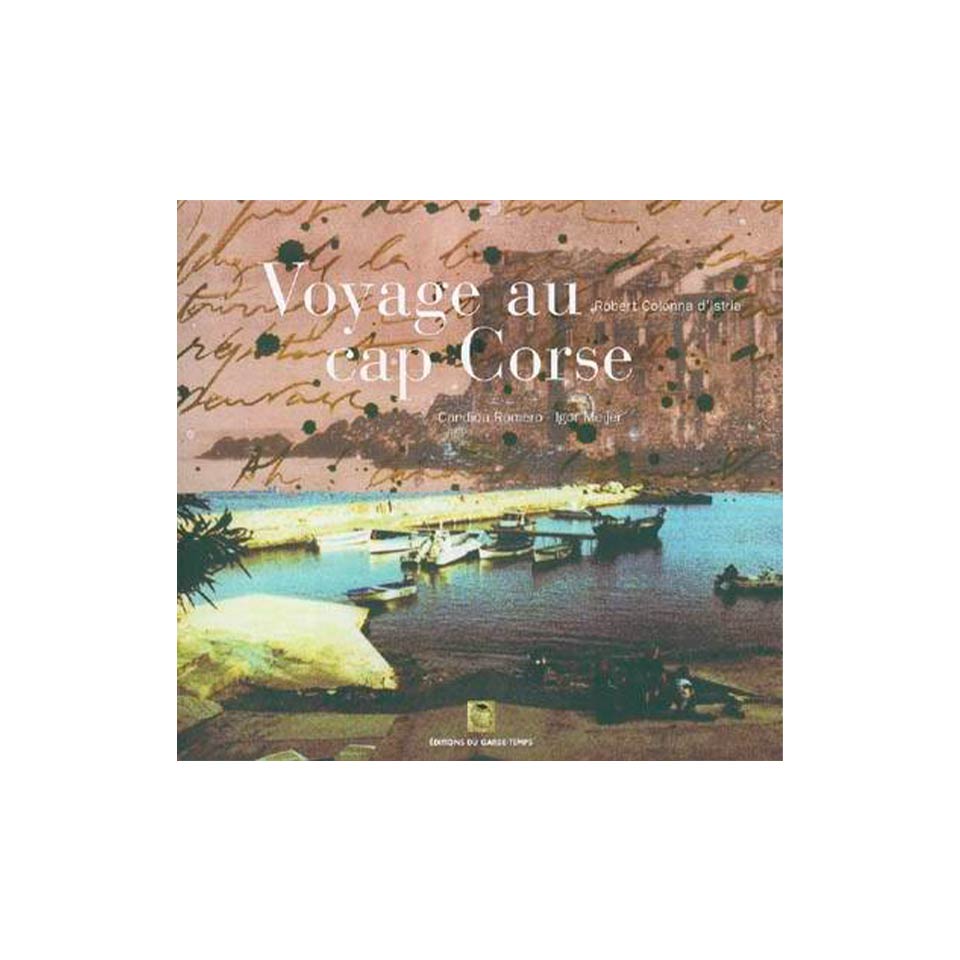 Voyage au cap Corse (Robert Colonna d'Istria)